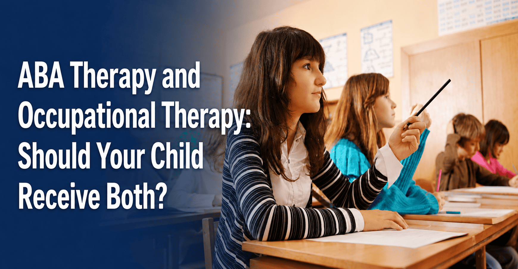 ABA Therapy and Occupational Therapy Should Your Child Receive Both